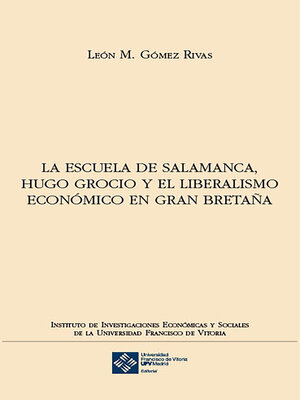 cover image of La escuela de Salamanca, Hugo Grocio y el liberalismo económico en Gran Bretaña